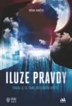 Iluze pravdy - Michal Vaněček