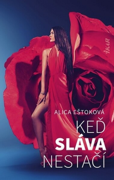 Keď sláva nestačí - Alica Eštoková
