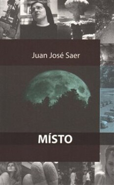 Místo Juan José Saer