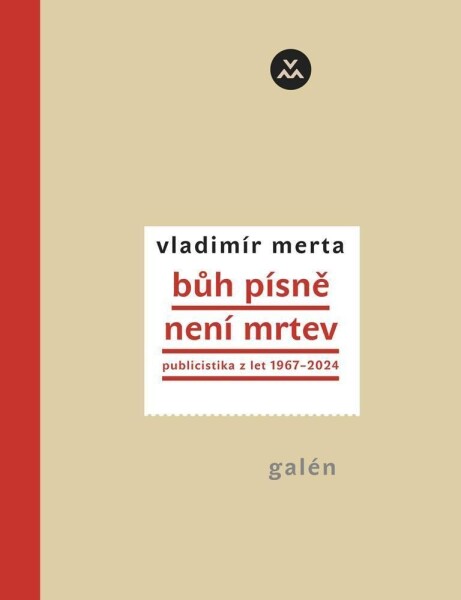 Bůh písně není mrtev - Publicistika z let 1967-2024 - Vladimír Merta