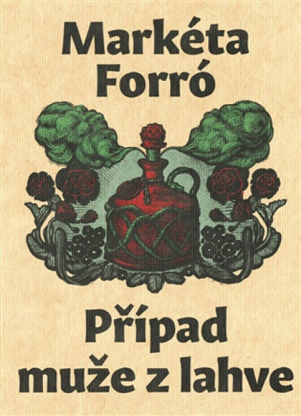 Případ muže z lahve - Markéta Forró