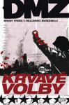 DMZ 6: Krvavé volby - Brian Wood, Riccardo Burchielli