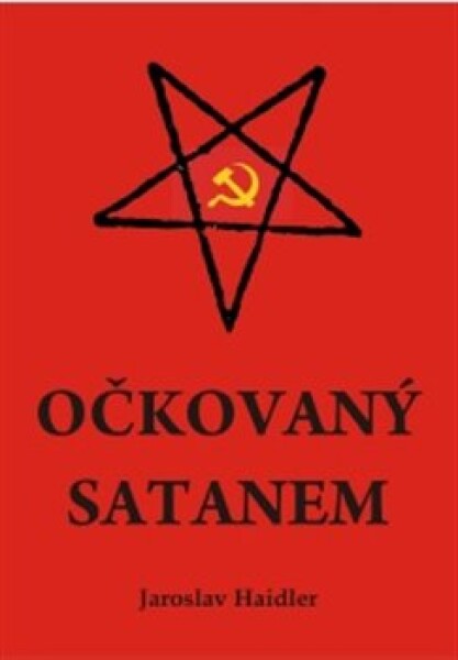 Očkovaný Satanem Jaroslav Haidler