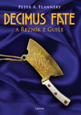 Decimus Fate a Řezník z Guile - Peter A. Flannery - e-kniha