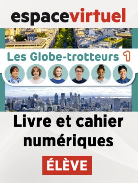 Les Globe-Trotteurs 1 (A1.1) – Livre/Cahier numériques – Élève (12 měsíců)