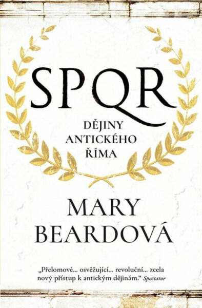 SPQR Dějiny antického Říma - Mary Beardová