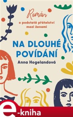 Na dlouhé povídání Anna Hogelandová