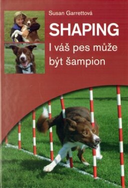 Shaping váš pes může být šampion Susan