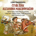 Čtyři ženy Alexandra Makedonského - Lenka Procházková - audiokniha