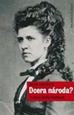 Dcera národa? - Tři životy Zdeňky Havlíčkové - Milena Lenderová