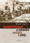 Kolektivizace a vyhánění sedláků z půdy - Karel Jech - e-kniha