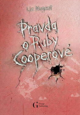Pravda o Ruby Cooperové - Liz Nugent
