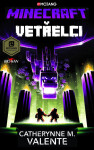 Minecraft - Vetřelci - Catherynne M. Valenteová