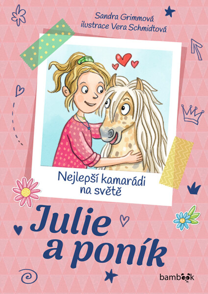 Julie a poník – Nejlepší kamarádi na světě - Sandra Grimmová, Vera Schmidtová