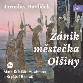 Zánik městečka Olšiny - Jaroslav Havlíček - audiokniha
