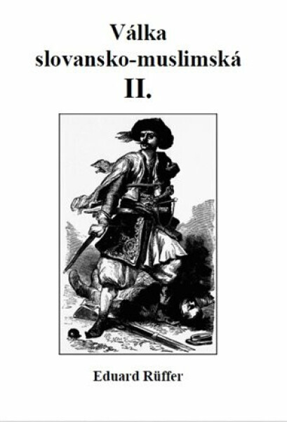 Válka slovansko-muslimská - Eduard Ruffer
