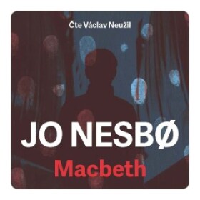 Macbeth - Jo Nesbø - audiokniha