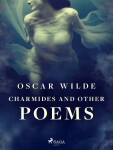 Charmides and Other Poems - Oscar Wilde