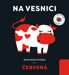 Na vesnici - kontrastní knížka červená - Anna Paszkiewicz
