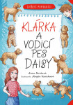 Zvířecí pomocníci - Klárka a vodicí pes Daisy - Anna Burdová