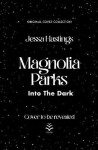 Magnolia Parks: Into the Dark: Book (Original Cover Collection) Jessa Hastings