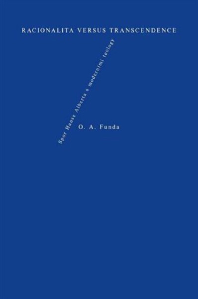 Racionalita versus transcendence - Otakar A. Funda