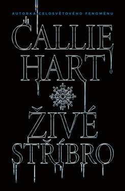 Živé stříbro (speciální edice) - Callie Hart