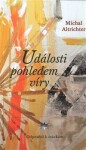 Události pohledem víry Michal Altrichter