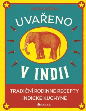 Uvařeno v Indii (e-kniha) - Meera Sodha