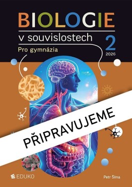 Biologie v souvislostech 2 pro gymnázia - Šíma Petr