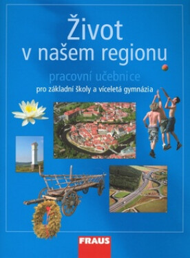 Život v našem regionu - učebnice - Hana Kühnlová