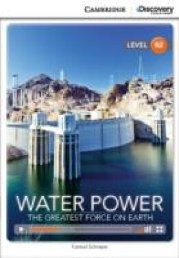 Water Power: The Greatest Force on Earth Upper Intermediate Book with Online Access - Schreyer, Karmel