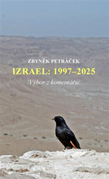 Izrael: 1997-2025 /Výbor z komentářů/ - Zbyněk Petráček
