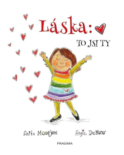 Láska: To jsi ty - Anita Moorjani