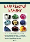 Naše šťastné kameny Antonín Hrbek