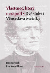 Vlastenec, který nezapadl - František Roček