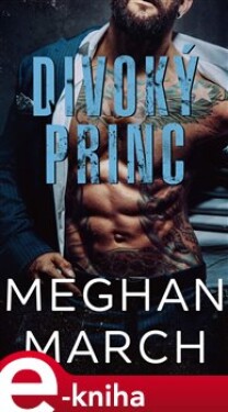Divoký princ - Meghan March e-kniha