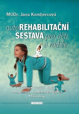 Autorehabilitační sestava pro děti rodiče Jana Kombercová