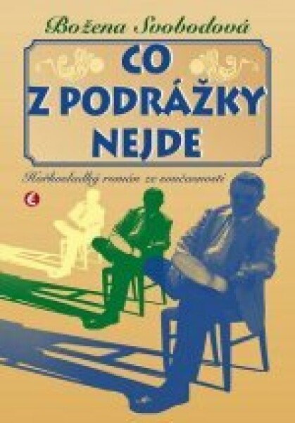 Co z podrážky nejde - Božena Svobodová - e-kniha