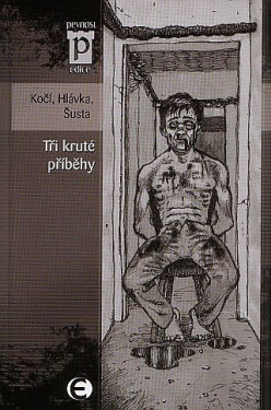 Tři kruté příběhy