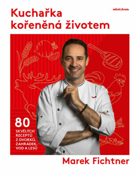 Kuchařka kořeněná životem - Tomáš Dimter, Marek Fichtner