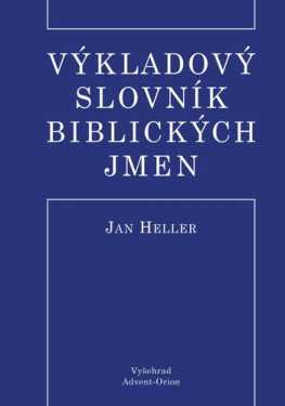 Výkladový slovník biblických jmen (poškozená) - Jan Heller