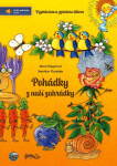 Pohádky z naší zahrádky - Alena Riegerová; Stanislav Chudoba