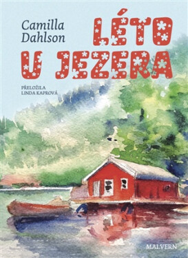 Léto u jezera - Camilla Dahlson