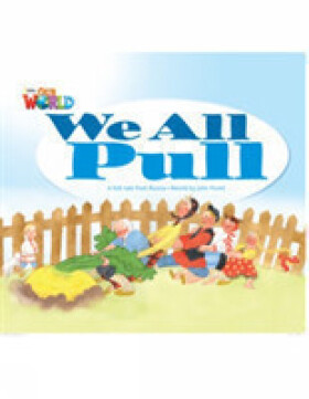 Our World Level 1 Reader: We All Pull - Porell John