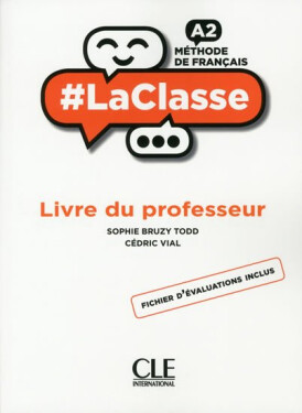 LaClasse A2: Livre du professeur - Sophie Bruzy-Todd