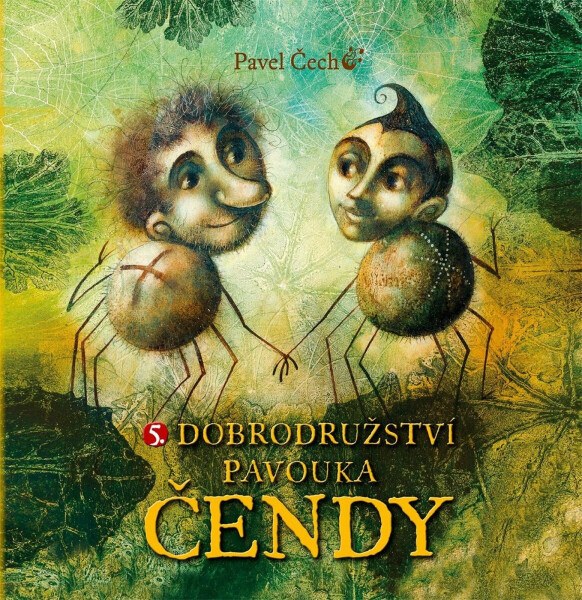 Dobrodružství pavouka Čendy 5., 1. vydání - Pavel Čech
