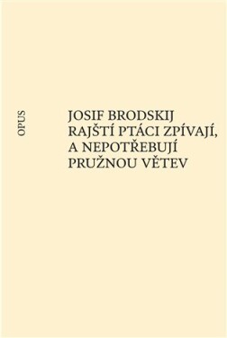 Rajští ptáci zpívají, a nepotřebují pružnou větev