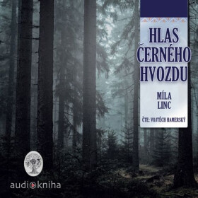 Hlas Černého hvozdu - Míla Linc