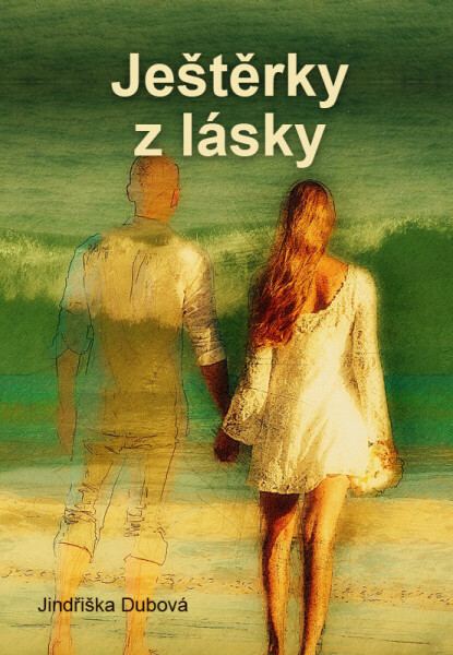 Ještěrky z lásky - Jindřiška Dubová